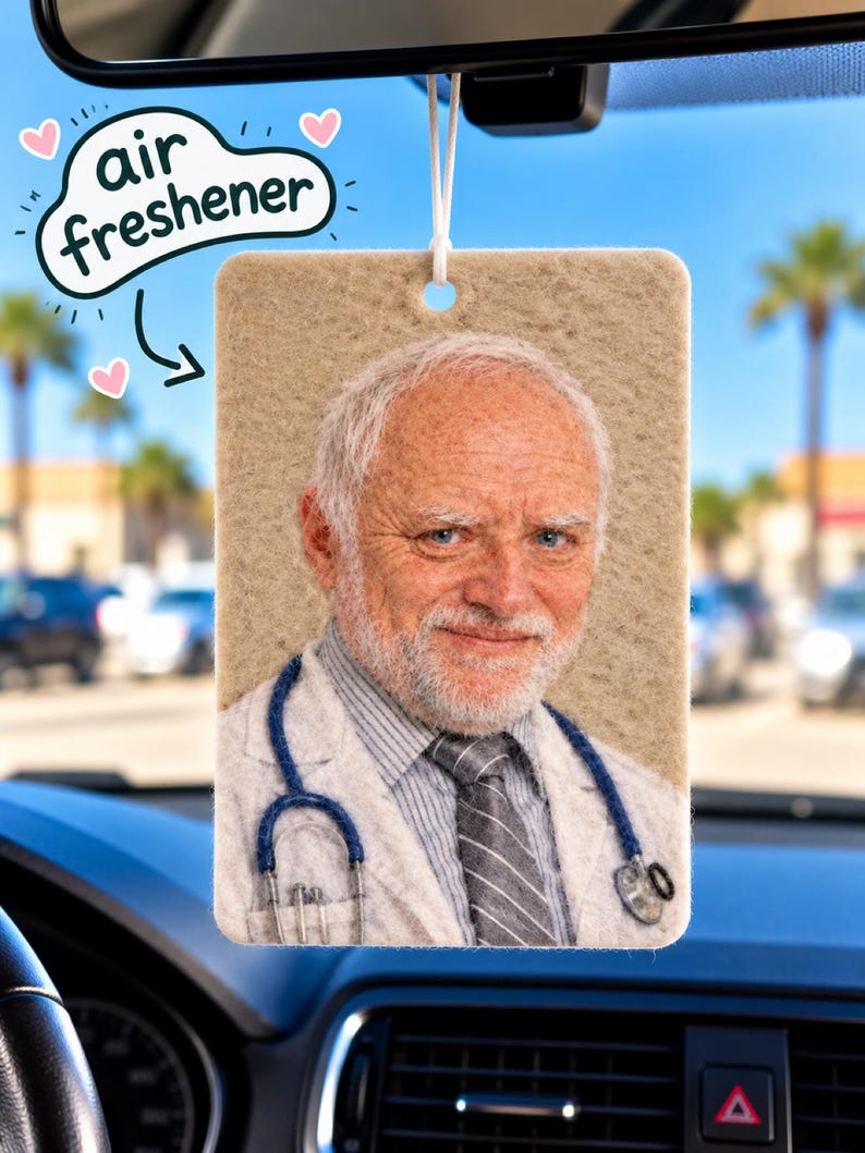 Hide the Pain Harold Doctor Funny Meme Car Air Freshener